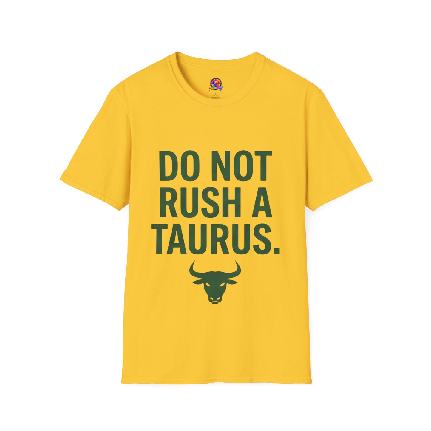 Do Not Rush a Taurus T‑Shirt — Funny Zodiac Astrology Tee