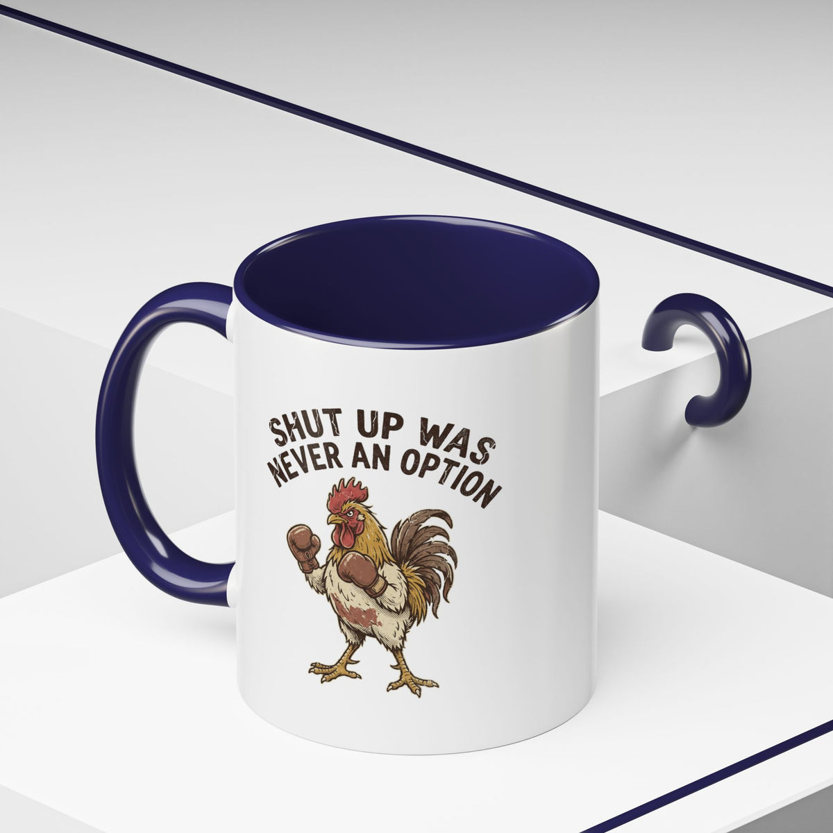 "Shut Up Was Never An Option" Funny And Witty Accent Coffee Mug (11, 15oz)