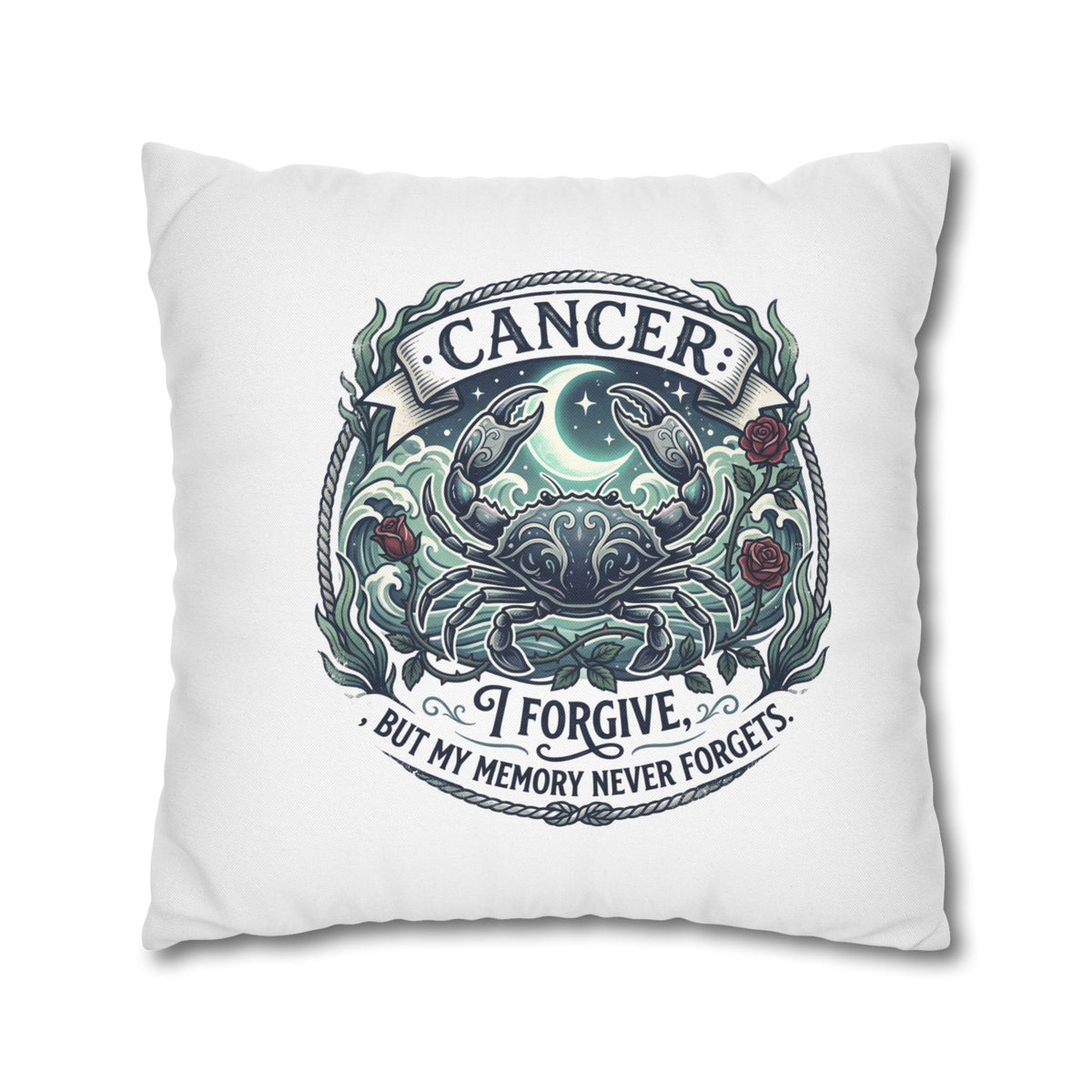 Cancer Zodiac Pillowcase — 'I Forgive, But My Memory Never Forgets' Decorative Throw Pillow