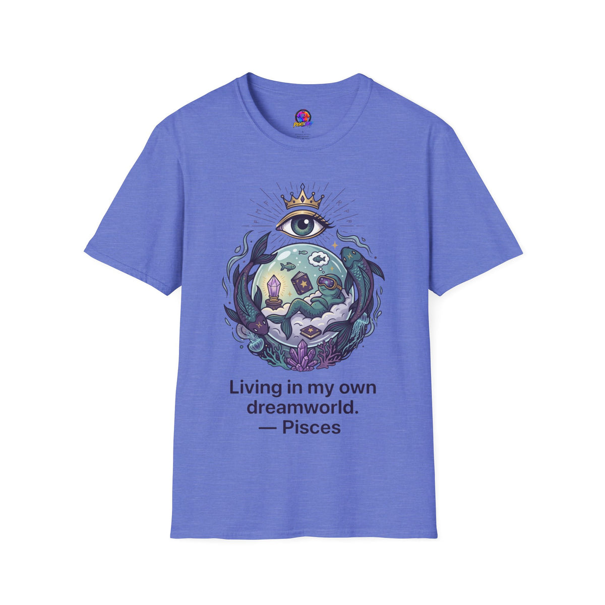 Pisces Dreamworld T-Shirt — "Living in My Own Dreamworld" Mystic Zodiac Tee