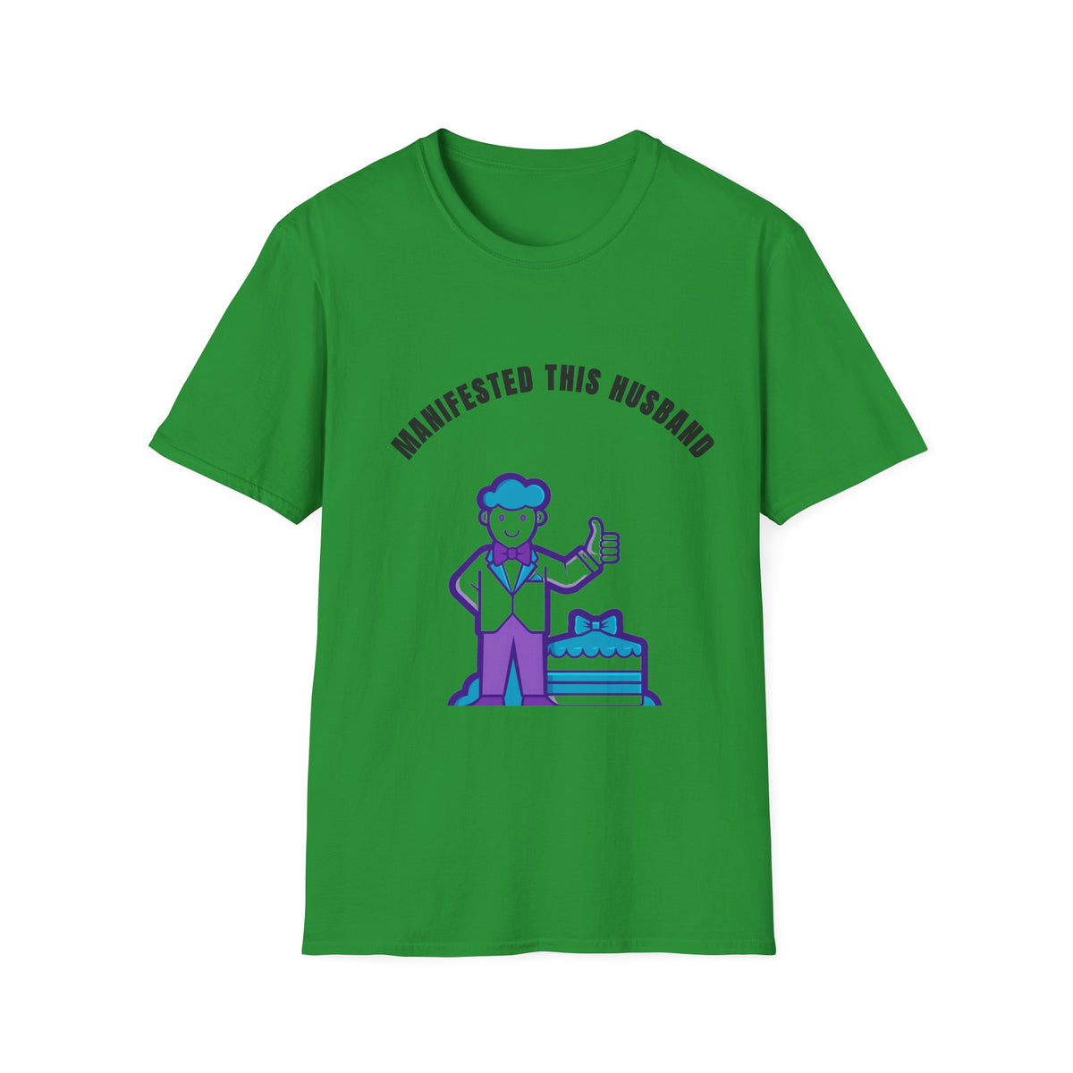 Manifested This Husband T-Shirt — Funny Couple Gift Tee - Trending Now - September 2026