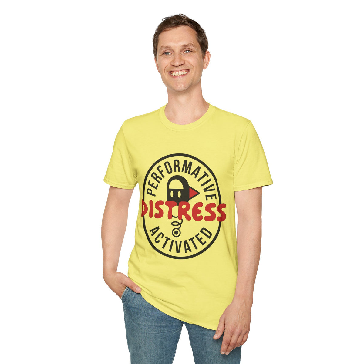 T-Shirt — “Performative Distress Activated” Graphic Tee - Trending Now - August 2026