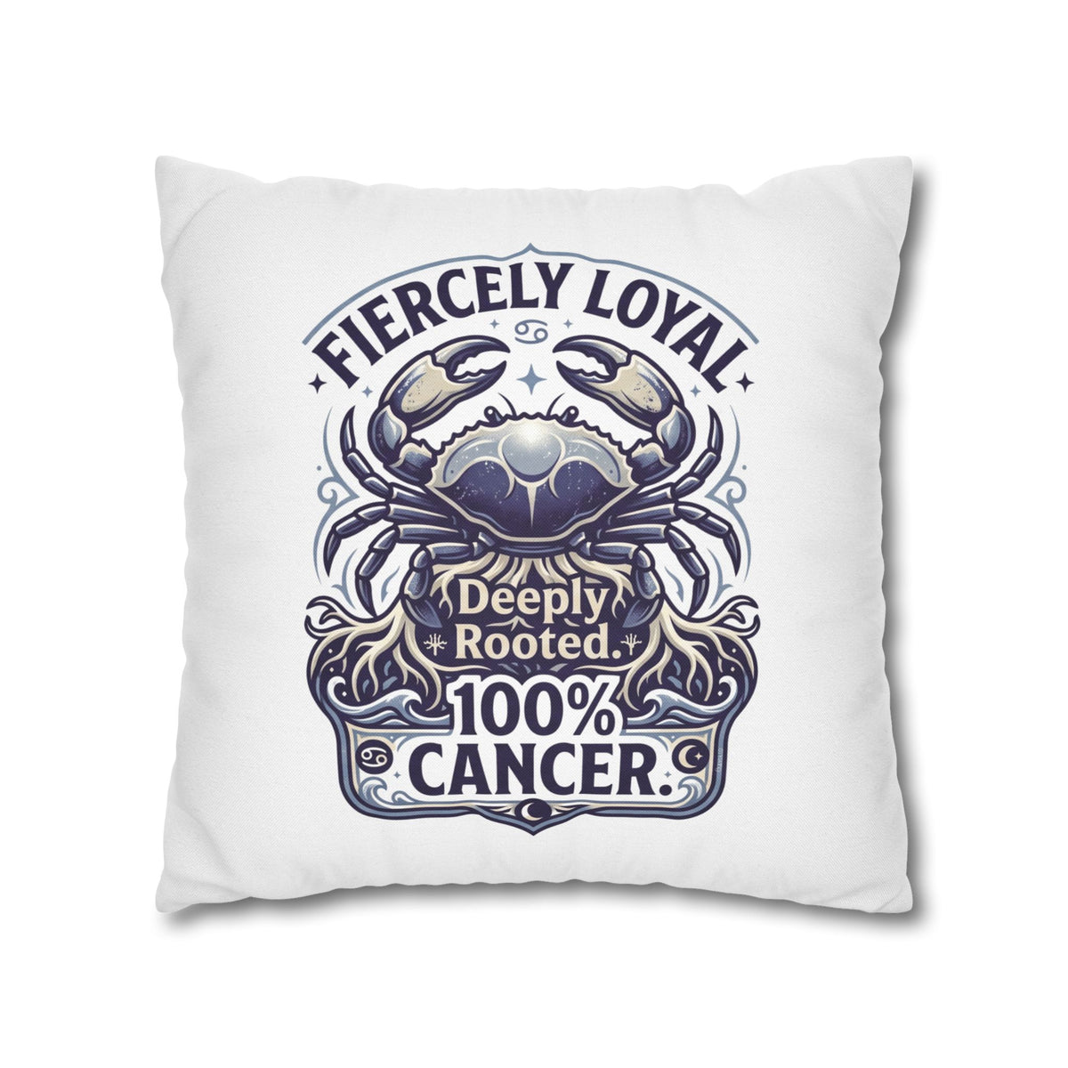 Cancer Zodiac Crab Pillowcase - "Fiercely Loyal, Deeply Rooted" Throw Pillow