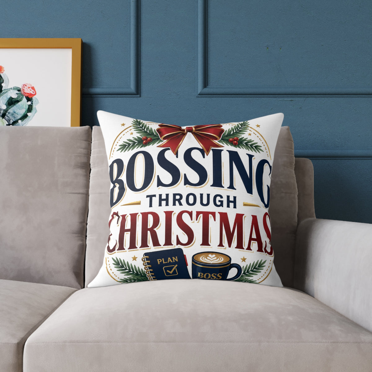 Christmas Pillow — "Bossing Through Christmas" Festive Square Throw Pillow