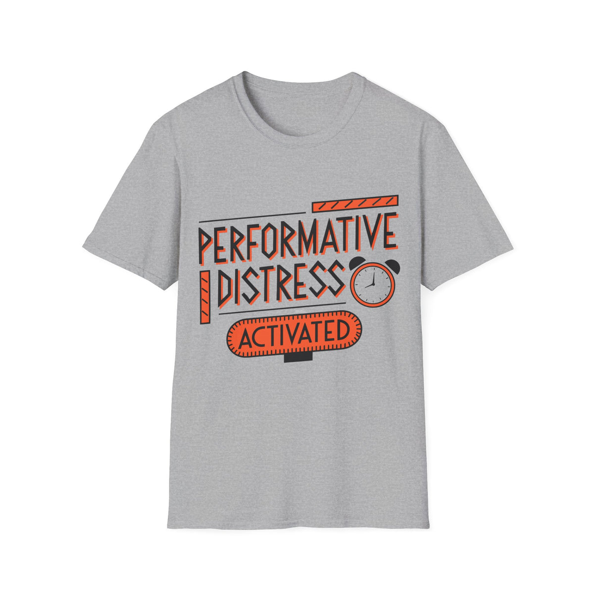 Performative Distress Activated T-Shirt - Trending Now - August 2026