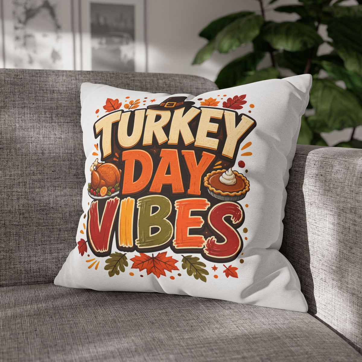 Thanksgiving Turkey Day Vibes Throw Pillowcase — Thanksgiving Decorative Pillow Cover