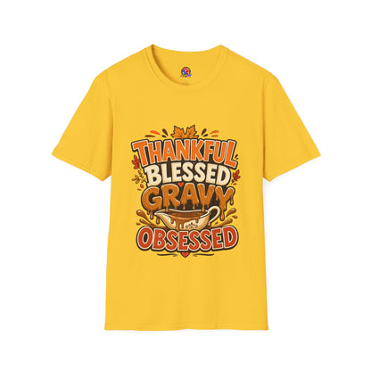Thankful Blessed Gravy Obsessed T-Shirt — Thanksgiving Fall Turkey Dinner Tee
