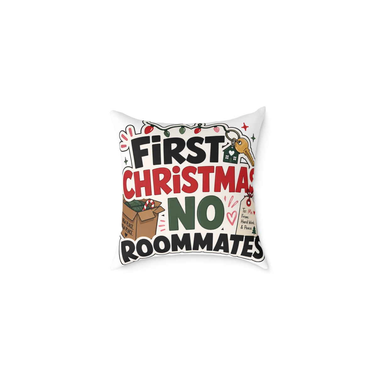 First Christmas No Roommates Modern Day Christmas Square Poly Canvas Pillow