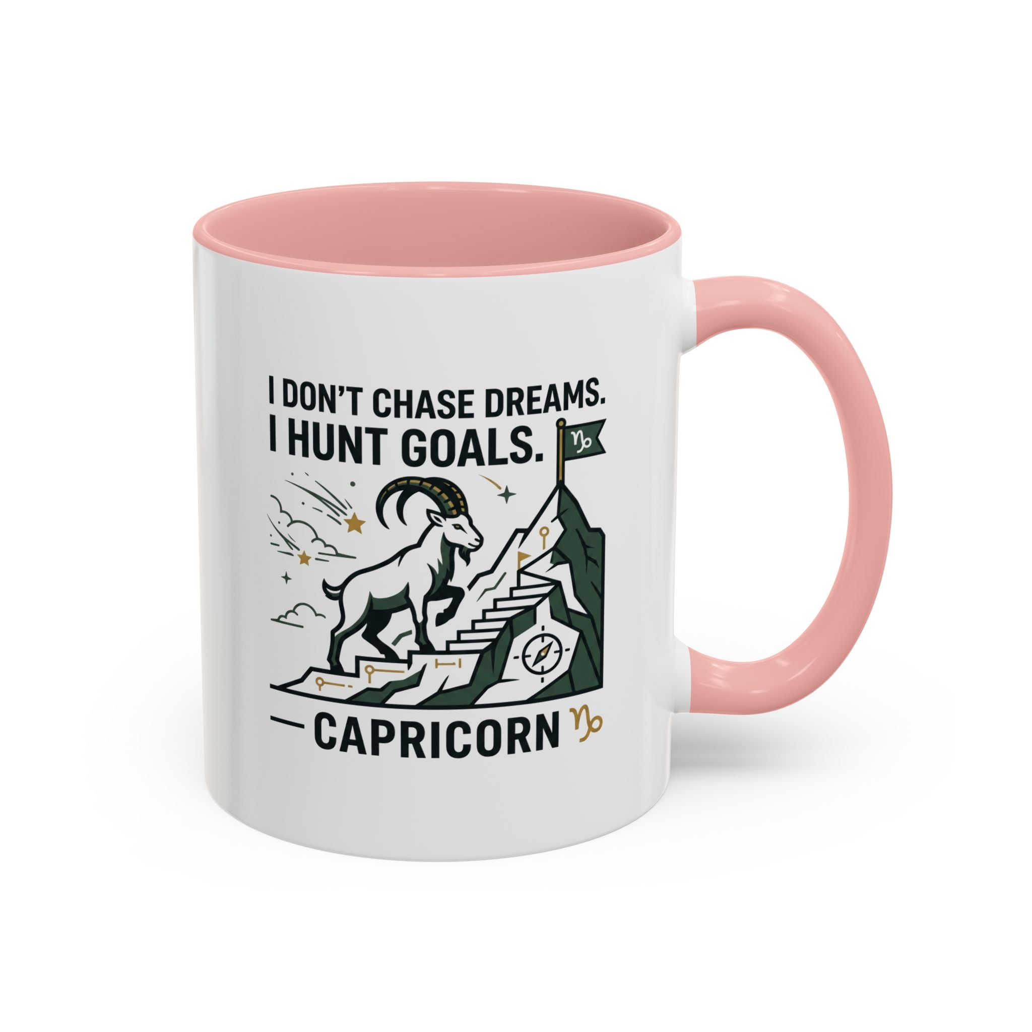 Capricorn Coffee Mug — “I Don't Chase Dreams, I Hunt Goals” Zodiac Accent Mug
