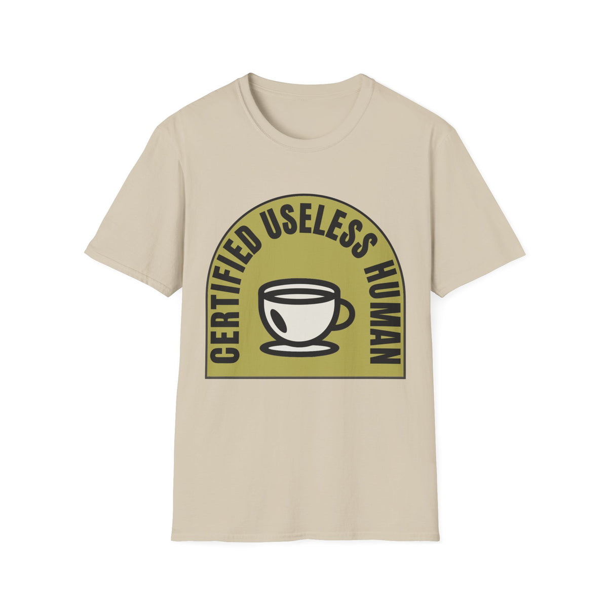 Certified Useless Human T-Shirt — Funny Coffee Lover Graphic Tee - Trending Now - August 2026