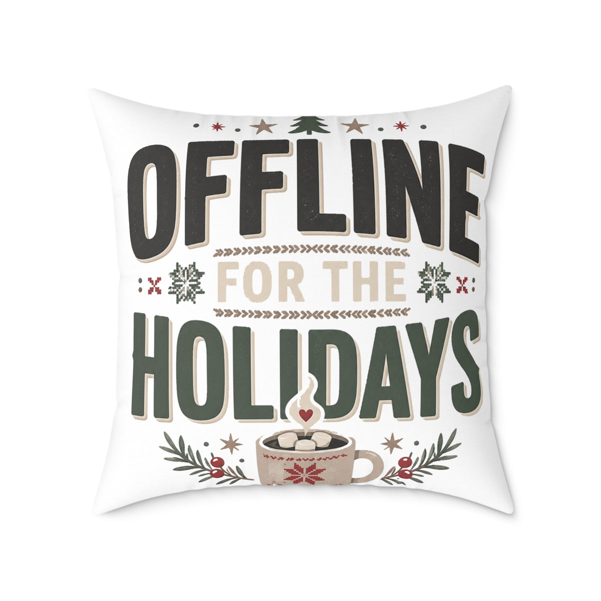 Christmas Offline for the Holidays Square Pillow — Cozy Christmas Decor Cushion