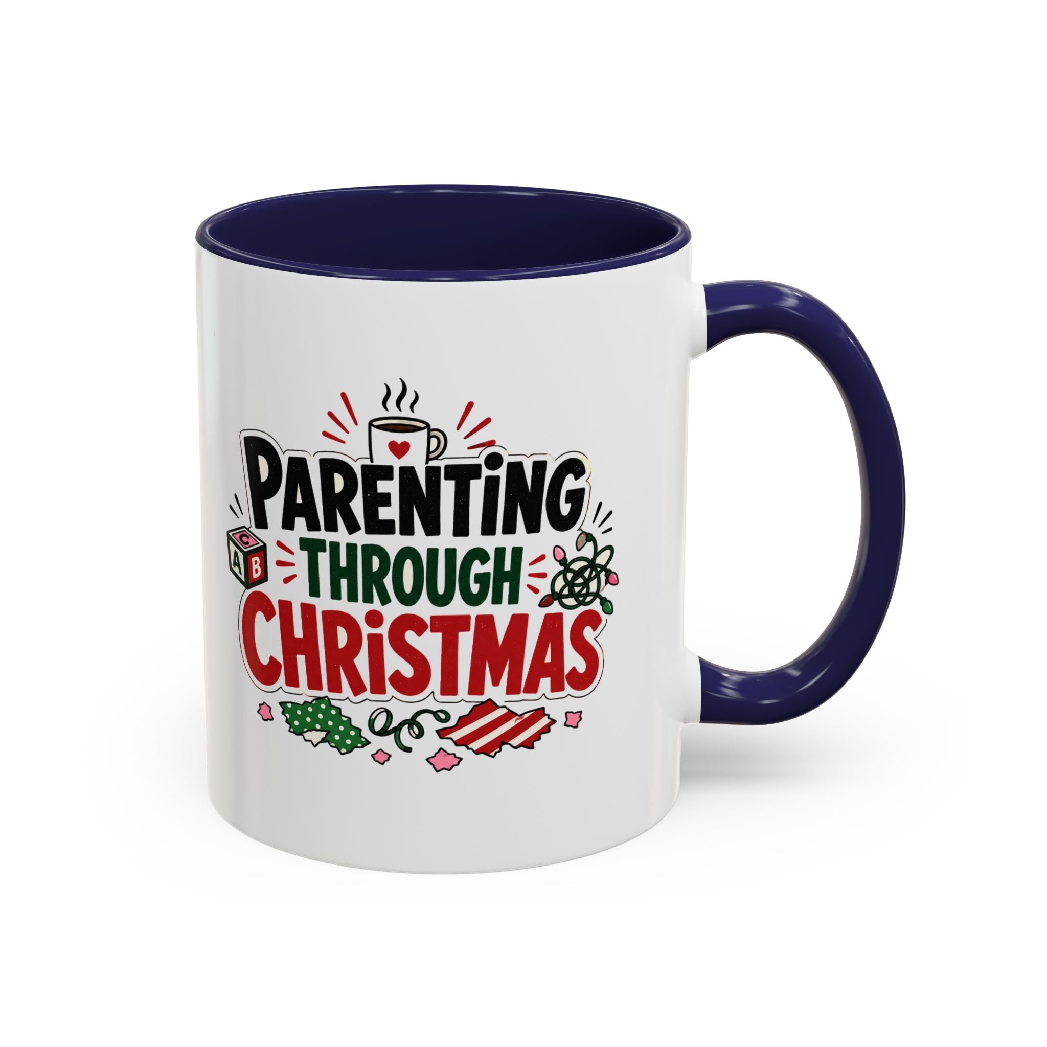 Modern Day Christmas Parenting Through Christmas Coffee Mug