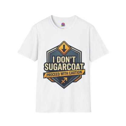 I Don't Sugarcoat T-Shirt — Funny Bold Graphic Tee (Proceed With Caution)
