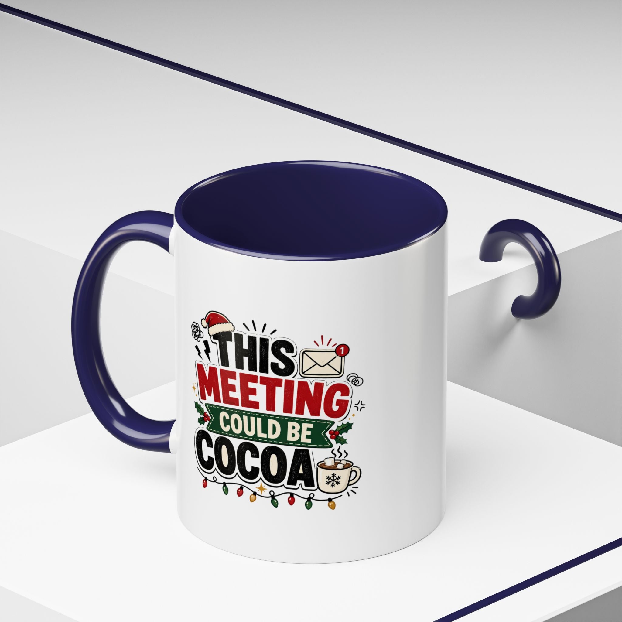 Modern Day Christmas This Meeting Could Be Cocoa Accent Coffee Mug — Holiday Office Christmas Coffee Cup