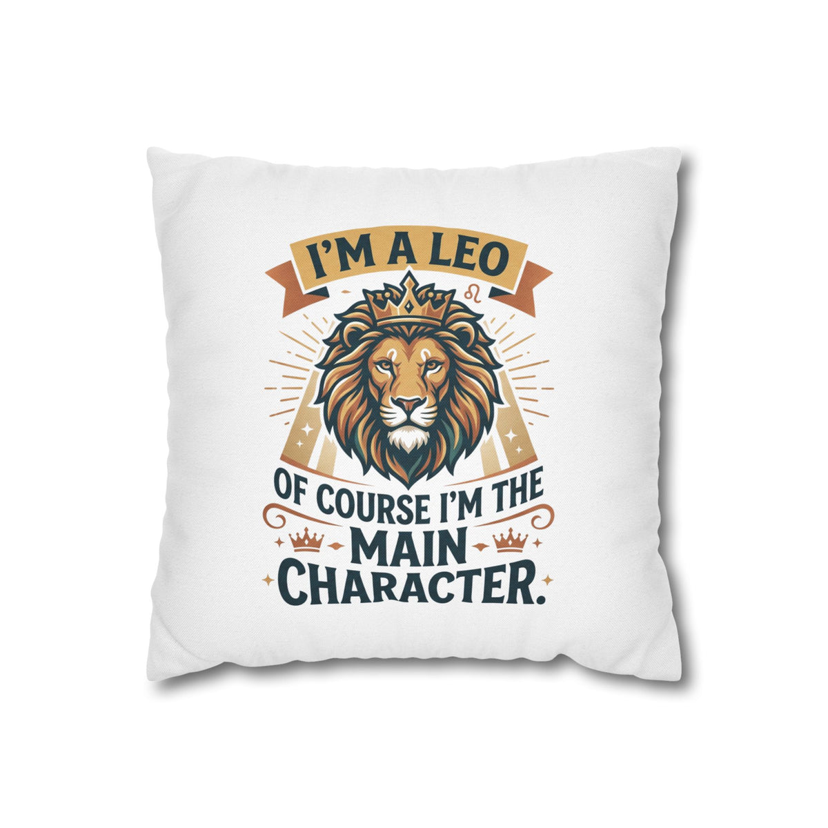 Leo Zodiac The Main Character Spun Polyester Square Pillowcase