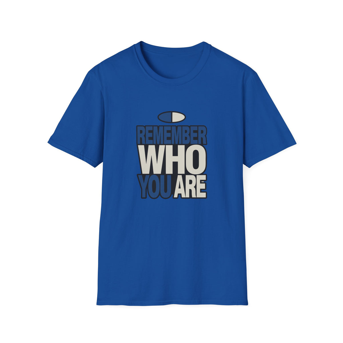 Remember Who You Are T-Shirt — Inspirational Graphic Tee - Trending Now - August 2026