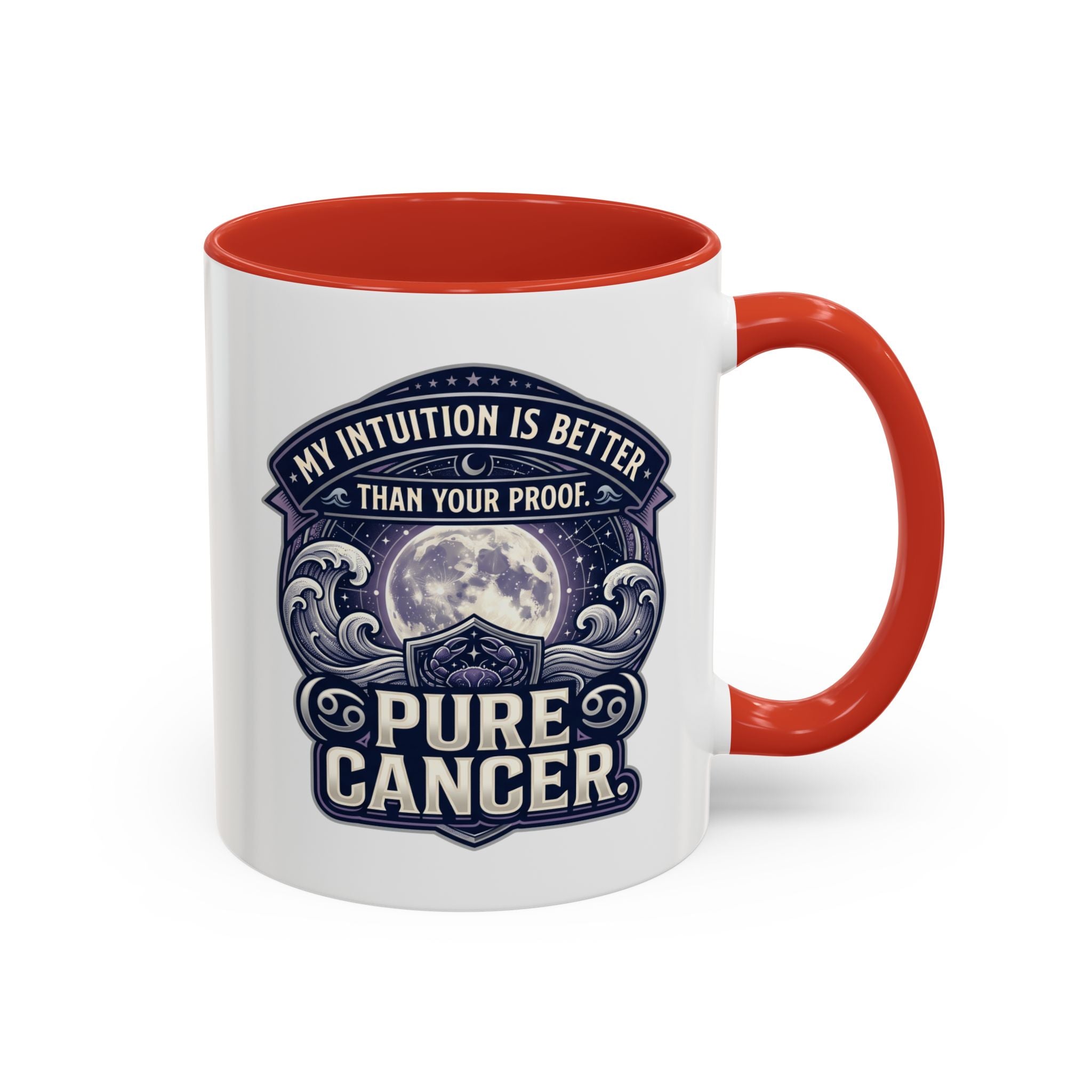 Accent Coffee Mug — 'My Intuition Is Better Than Your Proof' Pure Cancer Novelty Mug (11/15oz)