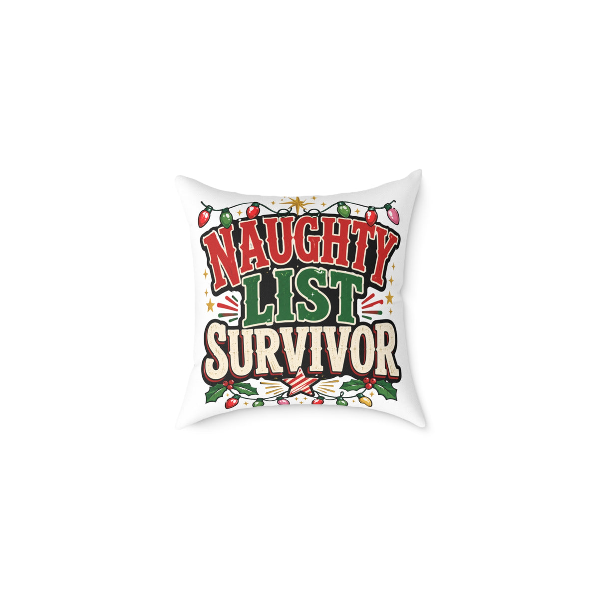 Christmas Square Pillow - "Naughty List Survivor" Christmas Holiday Decorative Throw Pillow