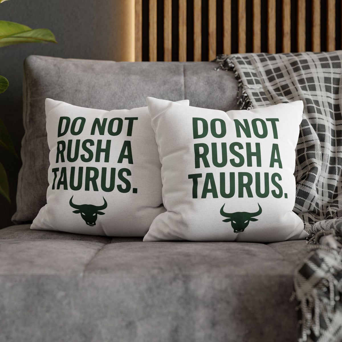 Do Not Rush a Taurus Square Pillowcase — Zodiac Gift for Taurus Lovers