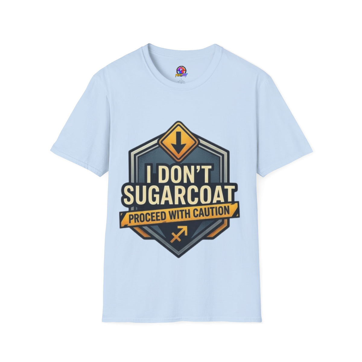 Sagittarius I Don't Sugarcoat T-Shirt — Funny Caution Road Sign Graphic Tee