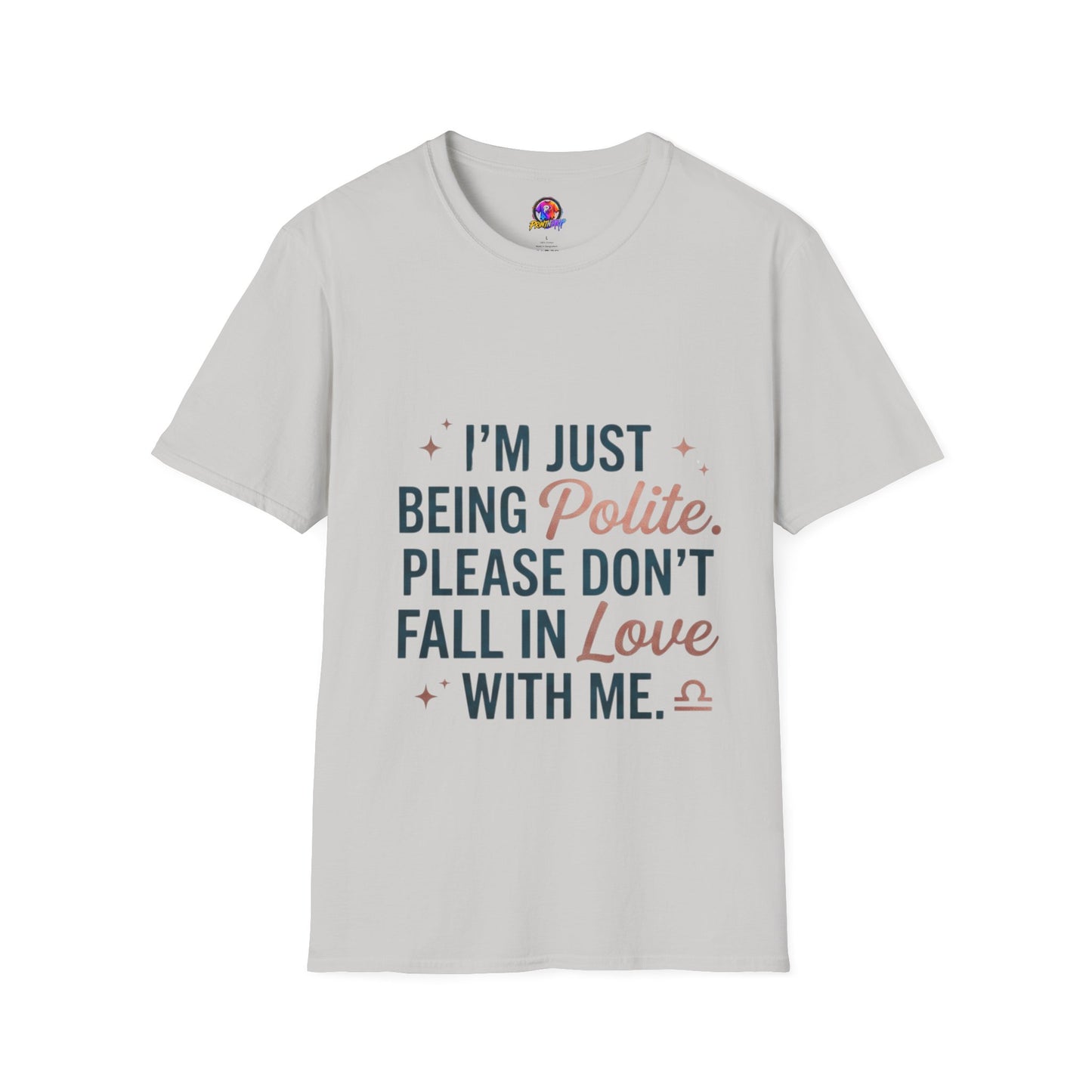 Polite Slogan T-Shirt — “I’m Just Being Polite” Casual Graphic Tee