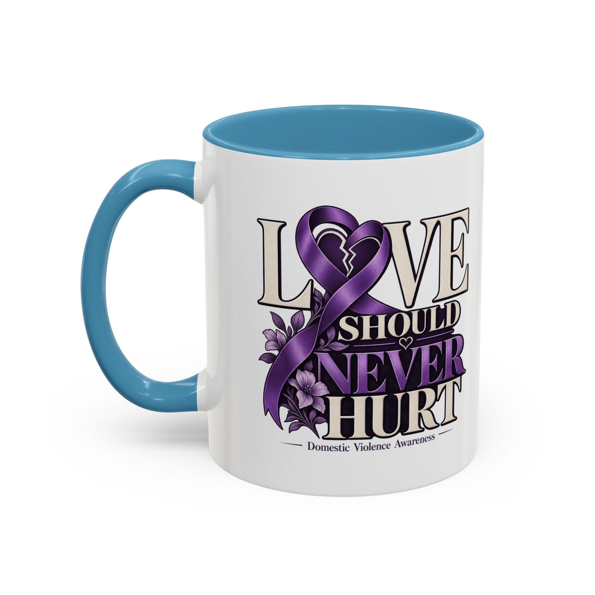 Domestic Violence Awareness Accent Coffee Mug – "Love Should Never Hurt" (11/15oz)