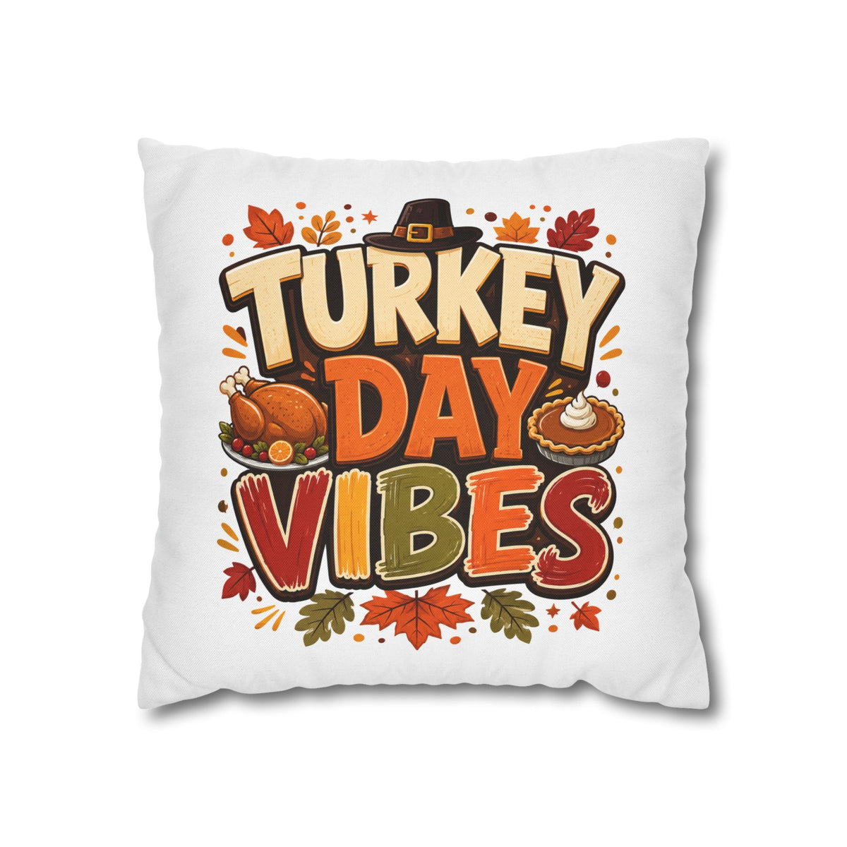 Thanksgiving Turkey Day Vibes Throw Pillowcase — Thanksgiving Decorative Pillow Cover