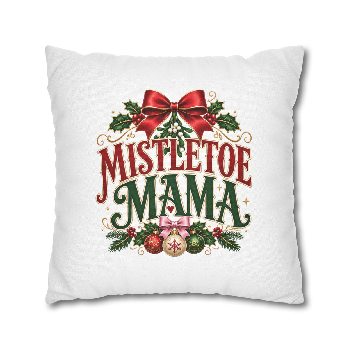 Christmas Mistletoe Mama Holiday Pillowcase