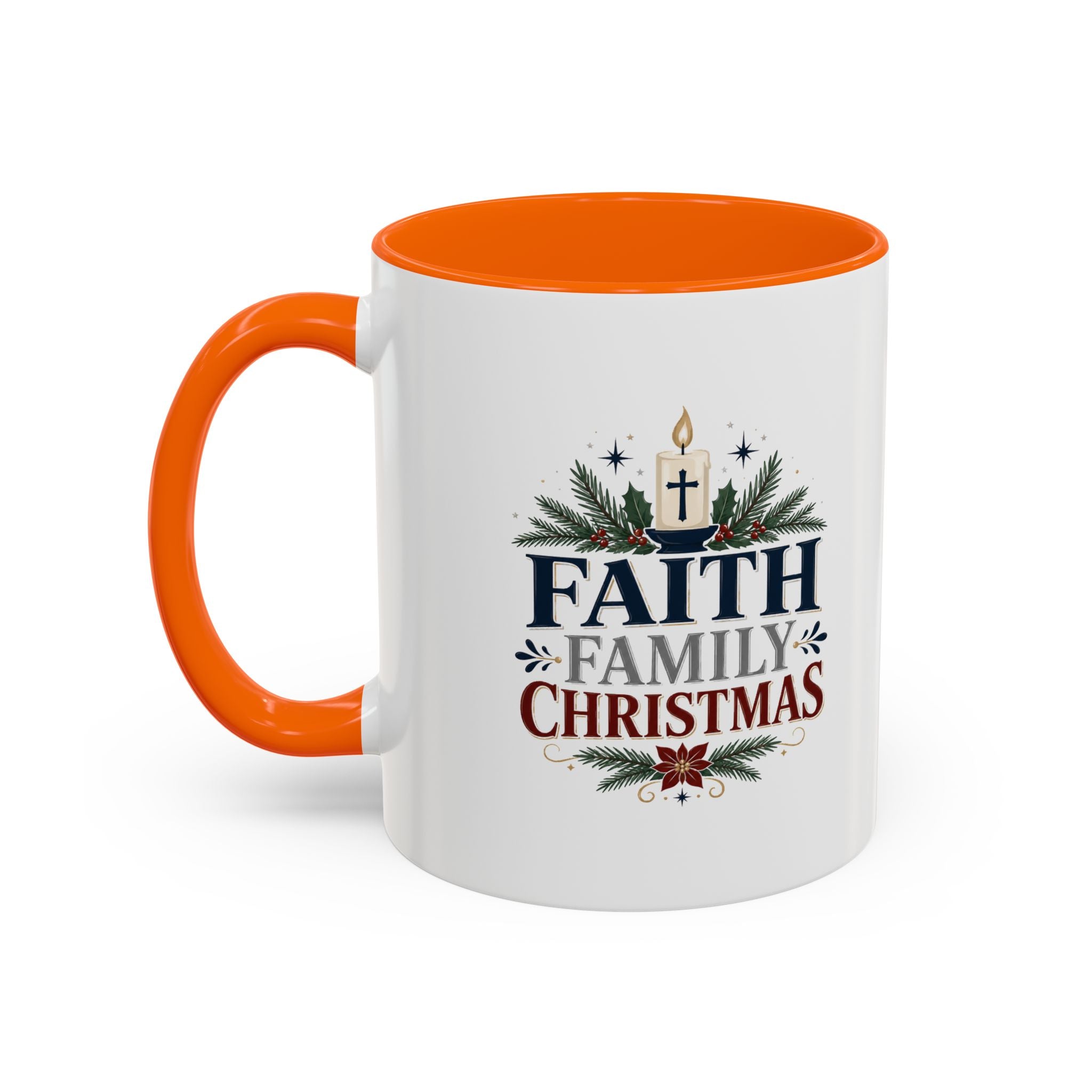 Christmas Faith • Family • Christmas Accent Coffee Mug — Holiday Religious Ceramic Mug
