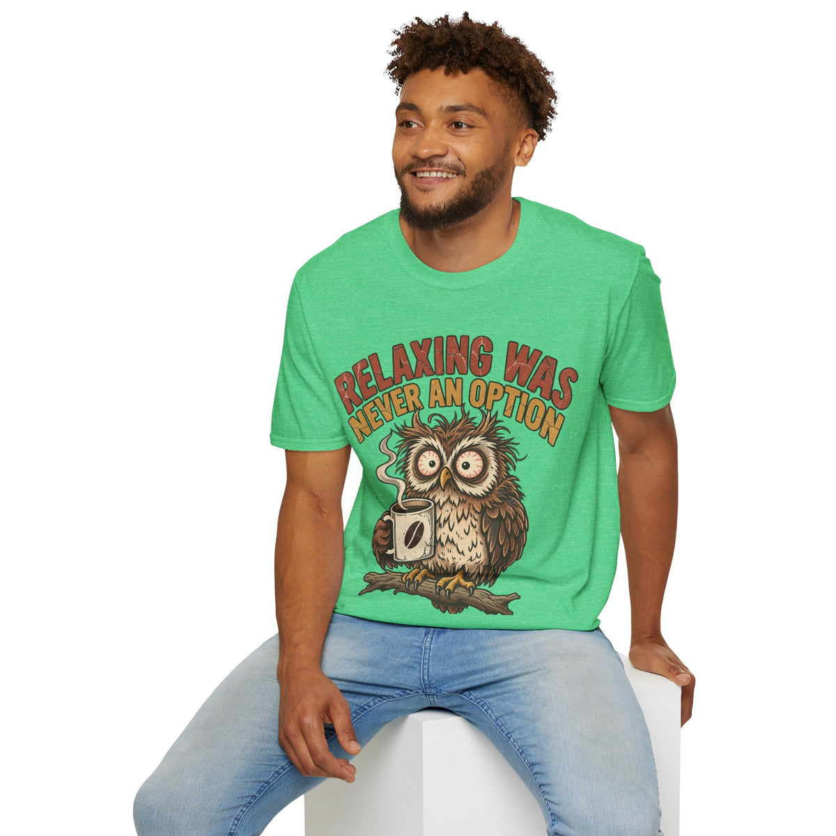 Funny And Witty Relaxing Was Never An Option Owl T-Shirt