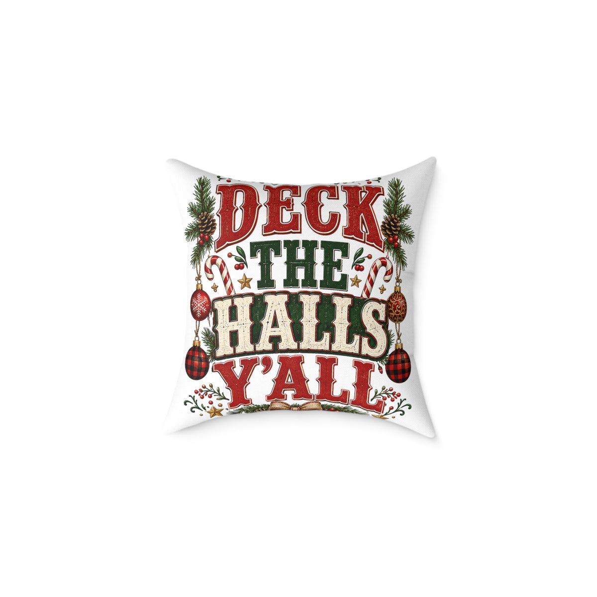 Deck the Halls Y'all Christmas Pillow