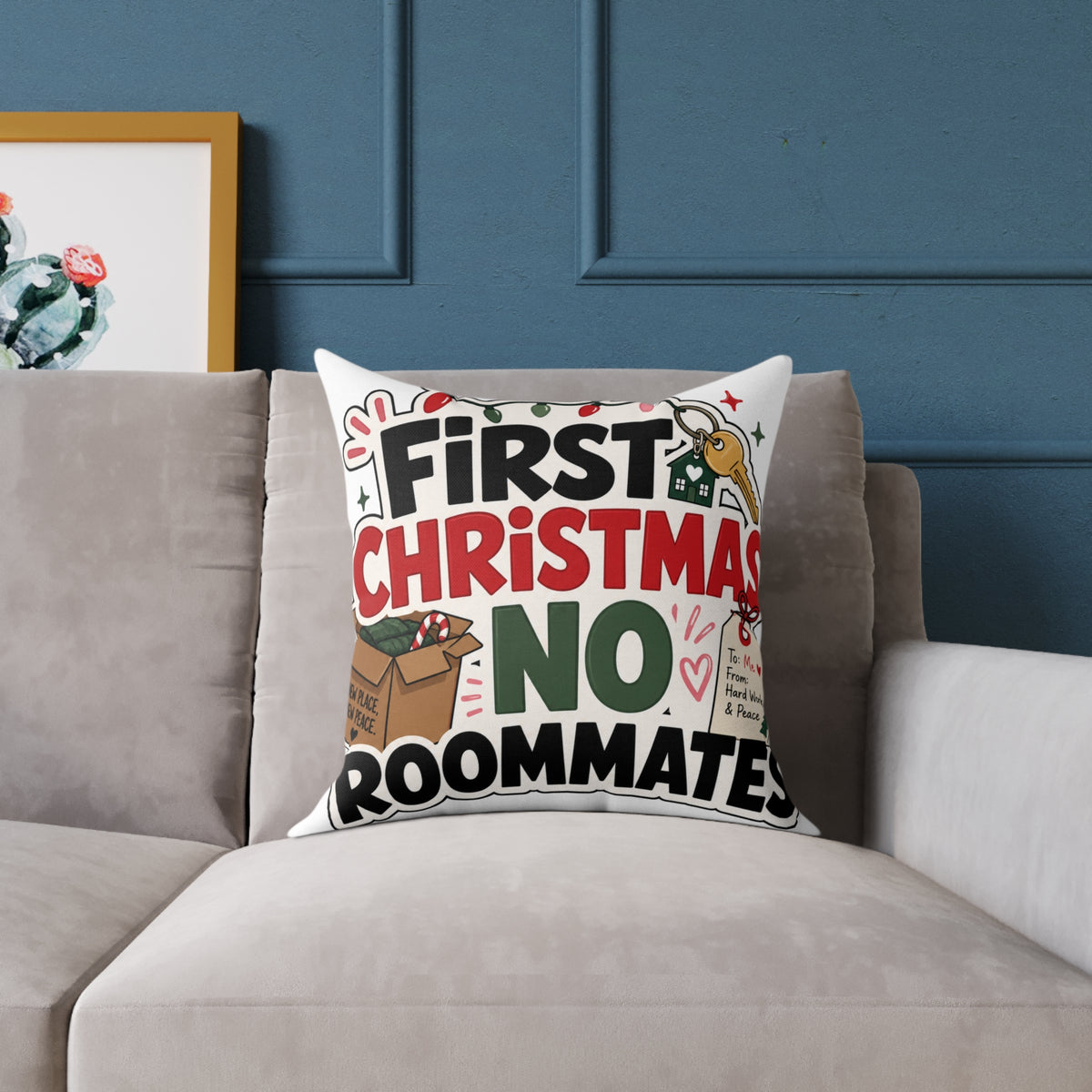 First Christmas No Roommates Modern Day Christmas Square Poly Canvas Pillow