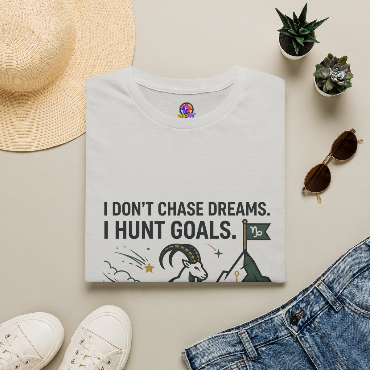 Capricorn T‑Shirt — I Don’t Chase Dreams, I Hunt Goals
