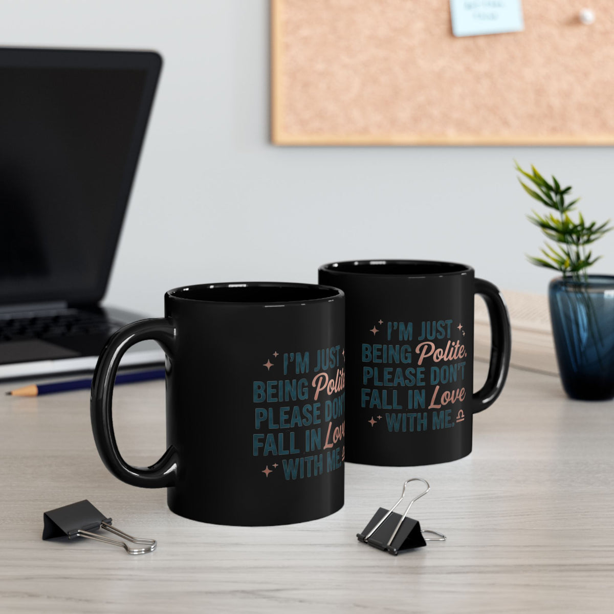 Libra Zodiac Mug – "I’m Just Being Polite. Please Don’t Fall in Love with Me." Black Coffee Cup