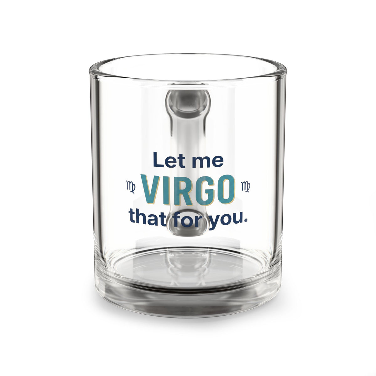 Virgo Glass Mug – "Let Me Virgo That For You" 10oz Astrological Coffee Mug