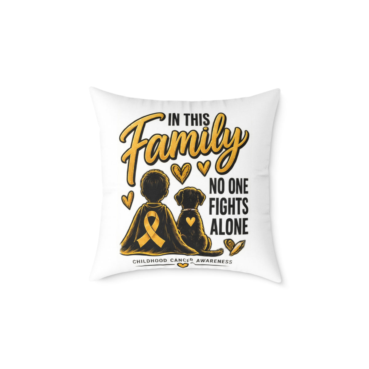 Childhood Cancer Awareness Square Pillow — "In This Family No One Fights Alone"