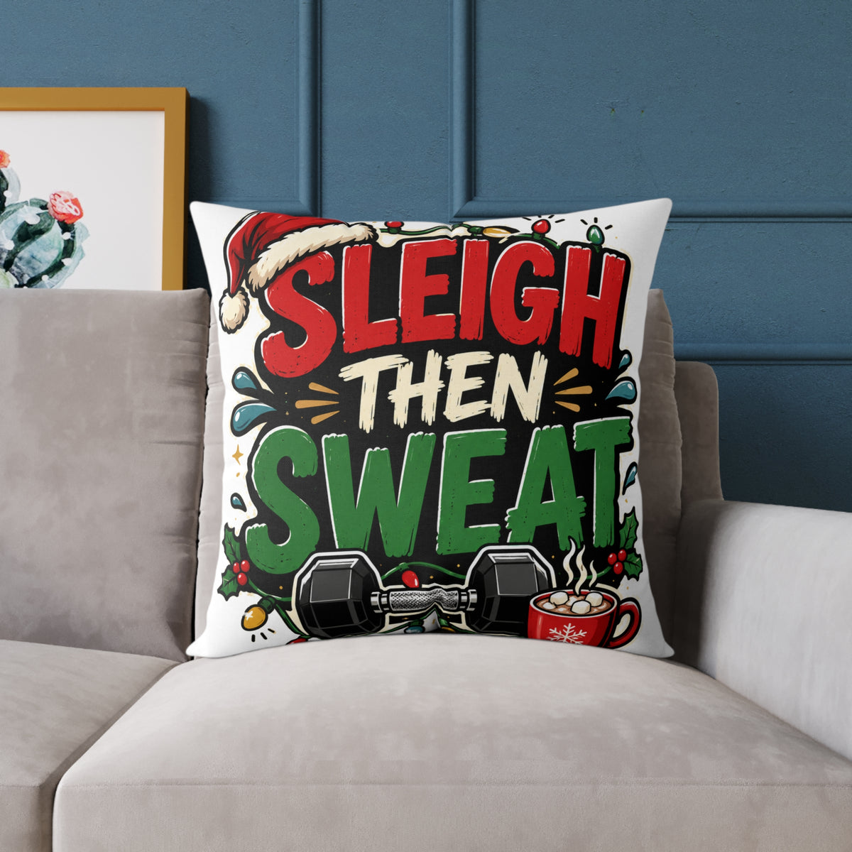 Modern Day Christmas Fitness Pillow — "Sleigh Then Sweat" Holiday Gym Throw Pillow