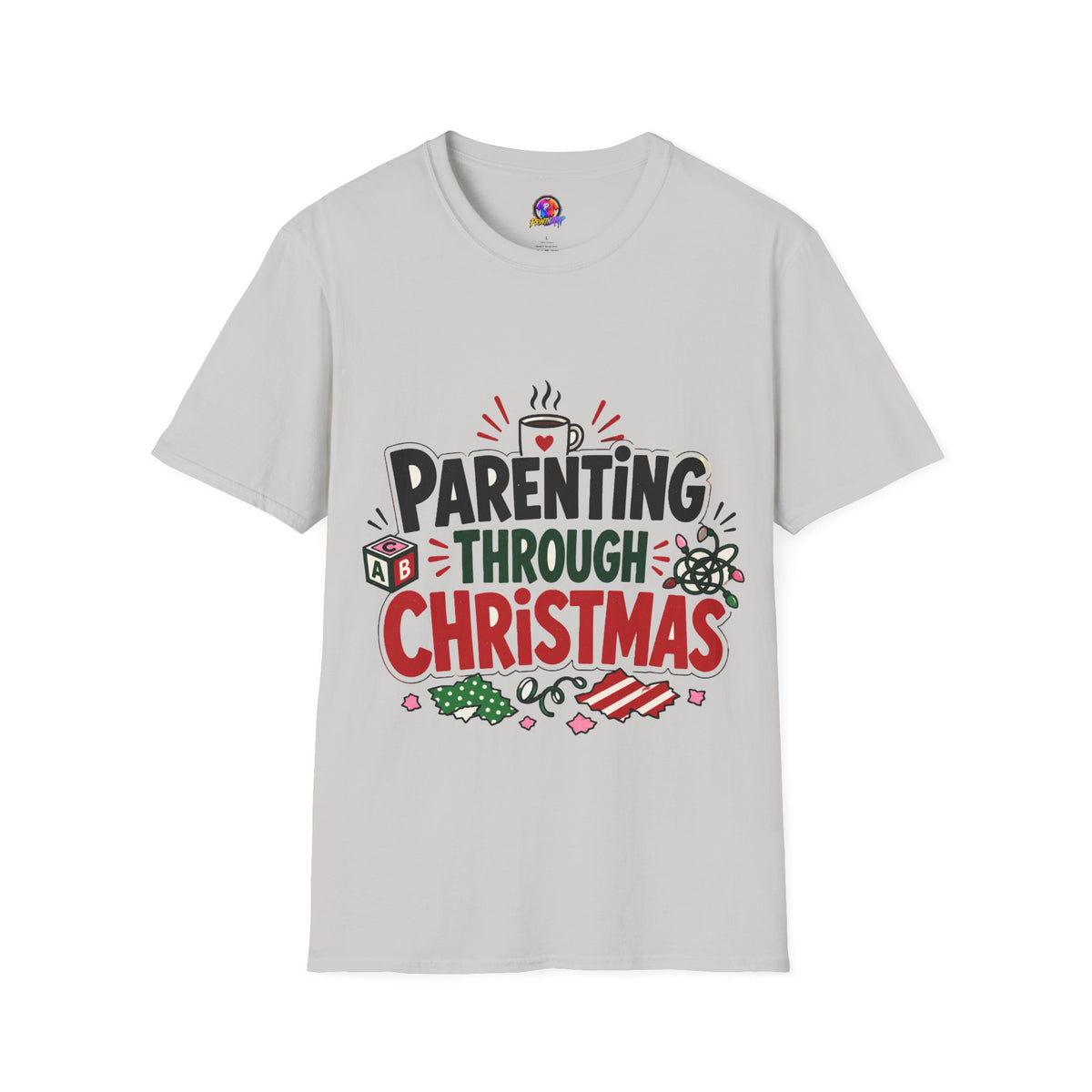 Parenting Through Christmas T-Shirt — Funny Holiday Mom Dad Tee