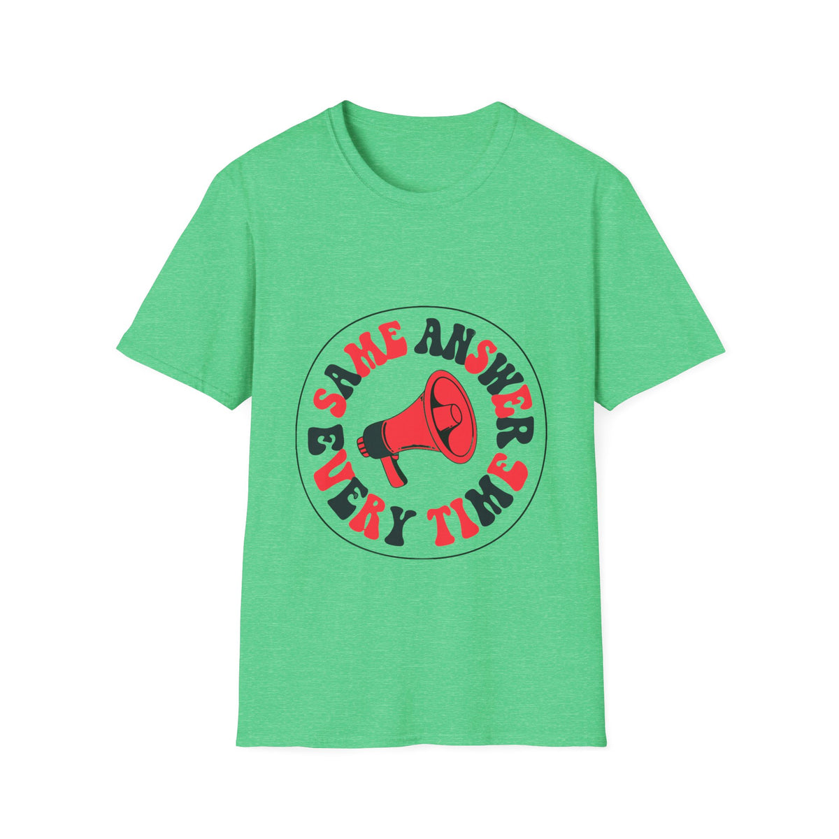 Same Answer Every Time T-Shirt — Retro Megaphone Graphic Tee - Trending Now - August 2026