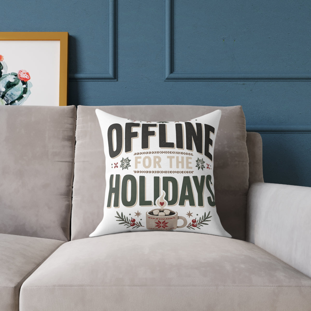 Christmas Offline for the Holidays Square Pillow — Cozy Christmas Decor Cushion