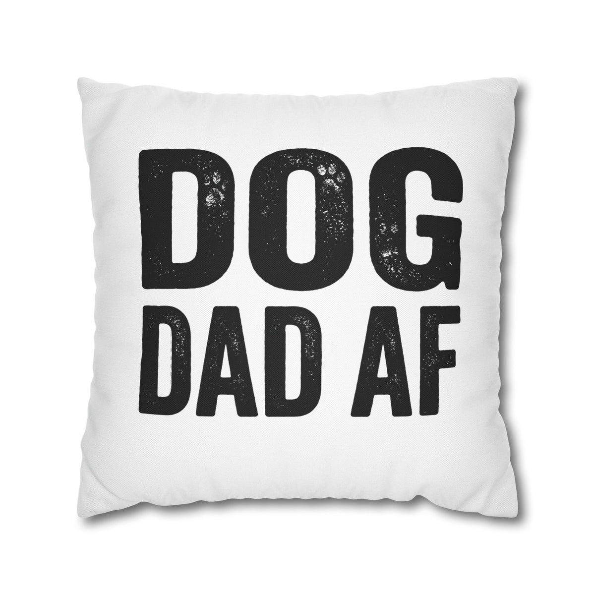 Funny Dog Dad AF Pillowcase — Funny Pet Lover Throw Pillow Cover