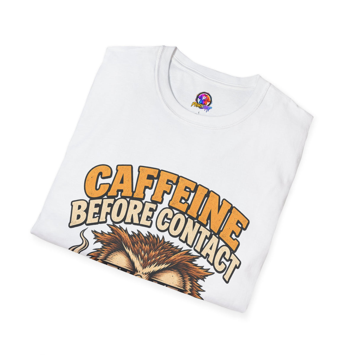 Caffeine Before Contact T-Shirt — Funny Owl Coffee Tee (No Talky)