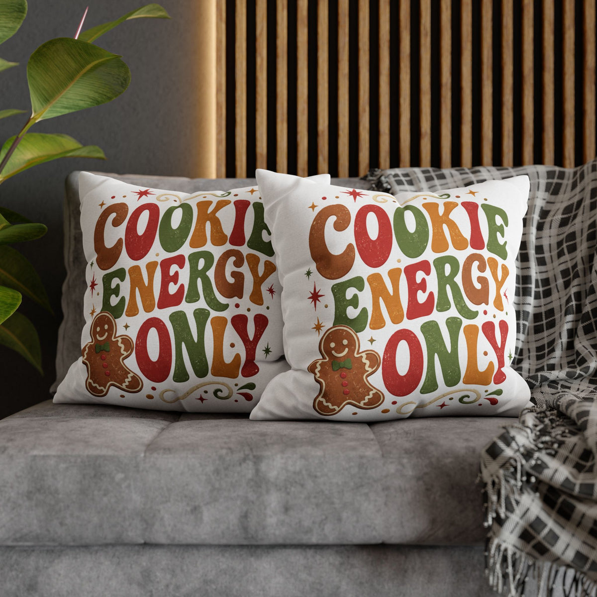 Christmas Cookie Energy Only Pillowcase — Festive Gingerbread Holiday Throw Pillow Cover
