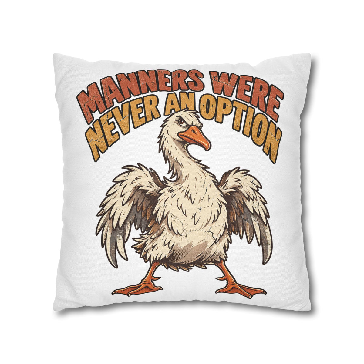 Funny Goose Pillowcase — "Manners Were Never An Option" Decorative Throw Pillow Cover