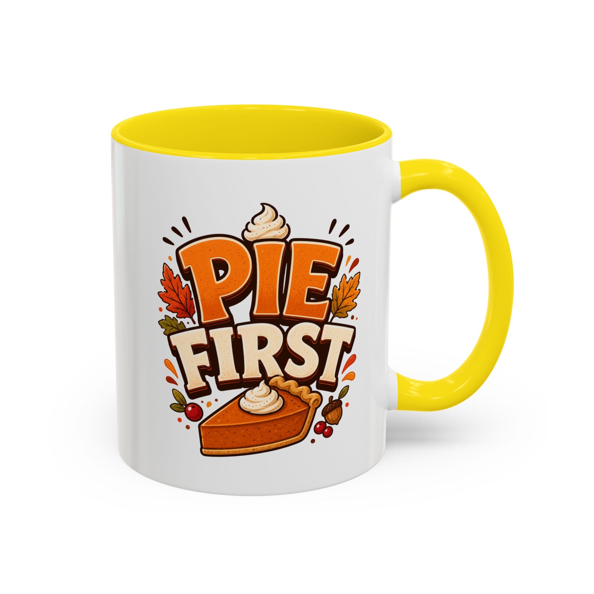 Thanksgiving Mug Pie First Coffee Mug — Funny Thanksgiving Autumn Pie Lover Accent Mug