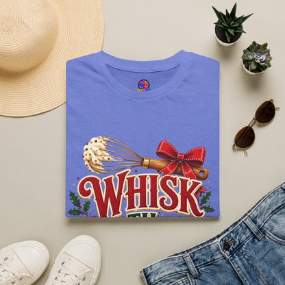 Christmas Baking T-Shirt — "Whisk 'Til Merry" Holiday Tee