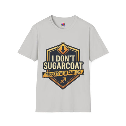 I Don’t Sugarcoat T-Shirt — Bold Caution Sign Graphic Tee (Proceed With Caution)