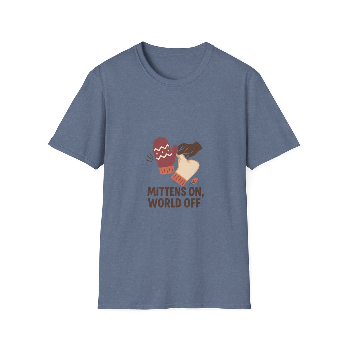Mittens On, World Off T-Shirt — Cozy Winter Graphic Tee - Trending Now - October 2026