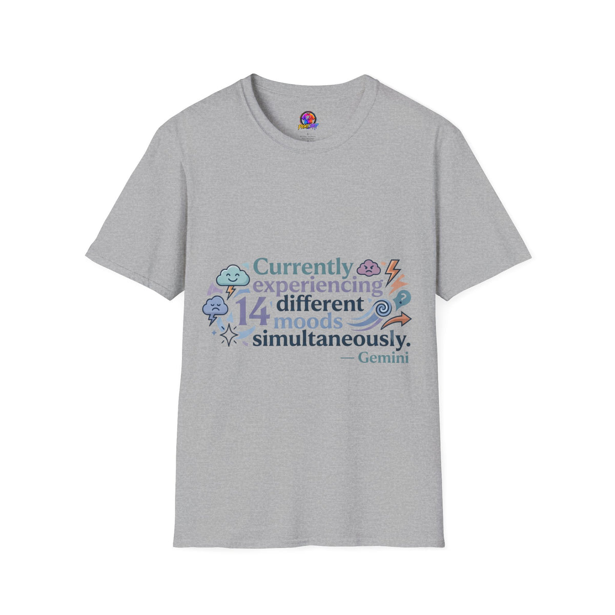 Currently Experiencing 14 Different Moods Simultaneously T-Shirt