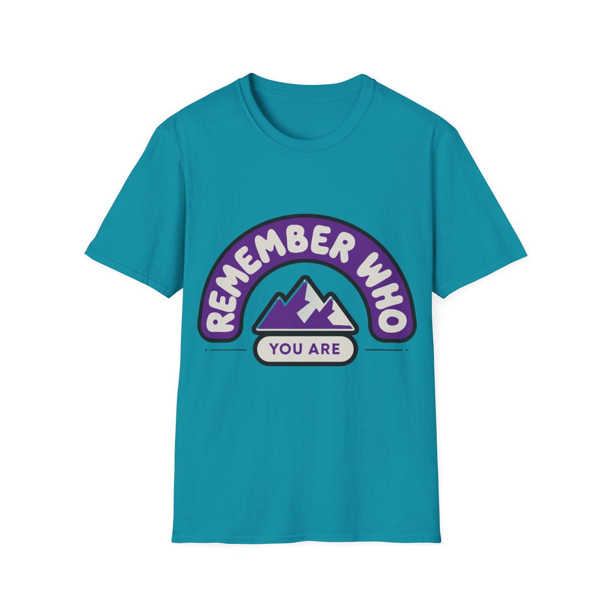 Remember Who You Are T‑Shirt — Inspirational Mountain Graphic - Trending Now - August 2026